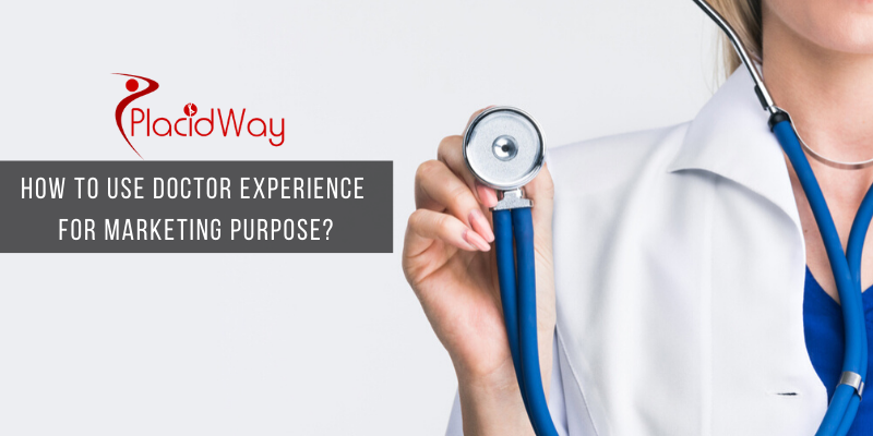 How to use doctor experience for marketing purpose?