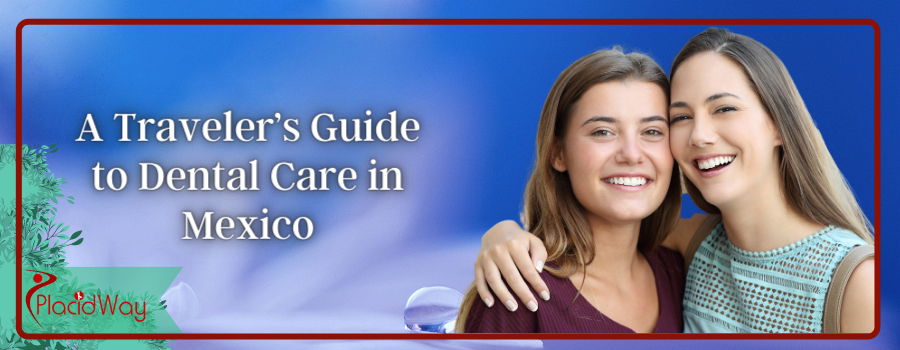 Dental Care in Mexico: Best Clinics, Costs & How Americans Save Big