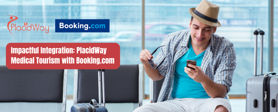 Impactful Integration: PlacidWay Medical Tourism with Booking.com