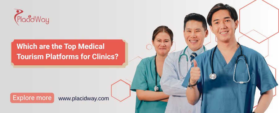 Which are the Top Medical Tourism Platforms for Clinics?
