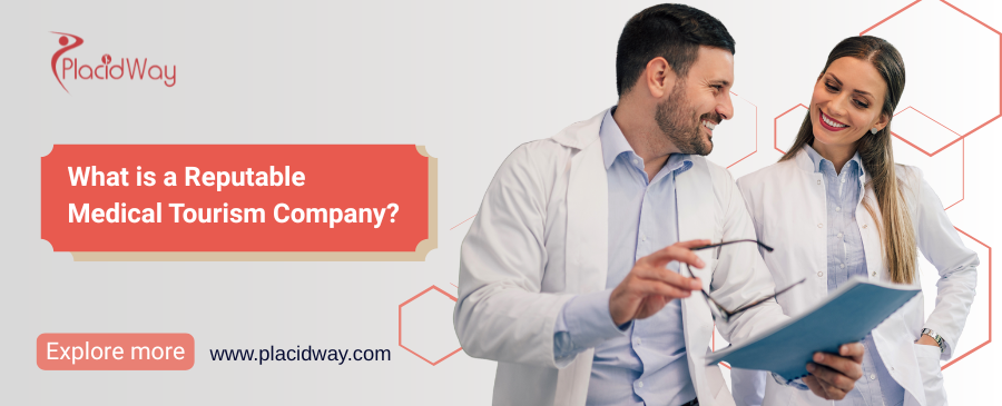 什么是信誉良好的医疗旅游公司？