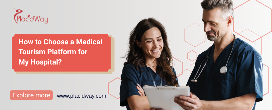 How to Choose a Medical Tourism Platform for My Hospital?