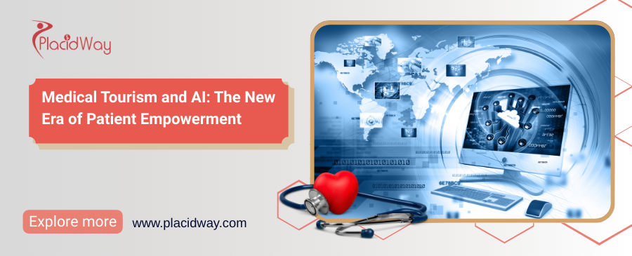 Medical Tourism and AI: The New Era of Patient Empowerment