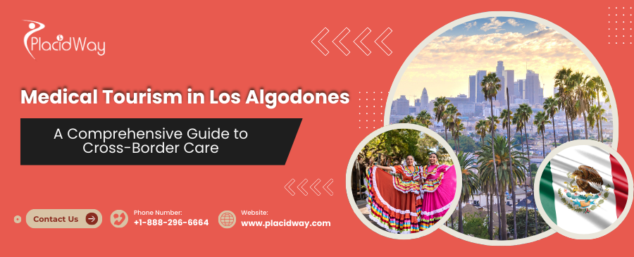 Turismo médico en Los Algodones: una guía completa para la atención transfronteriza