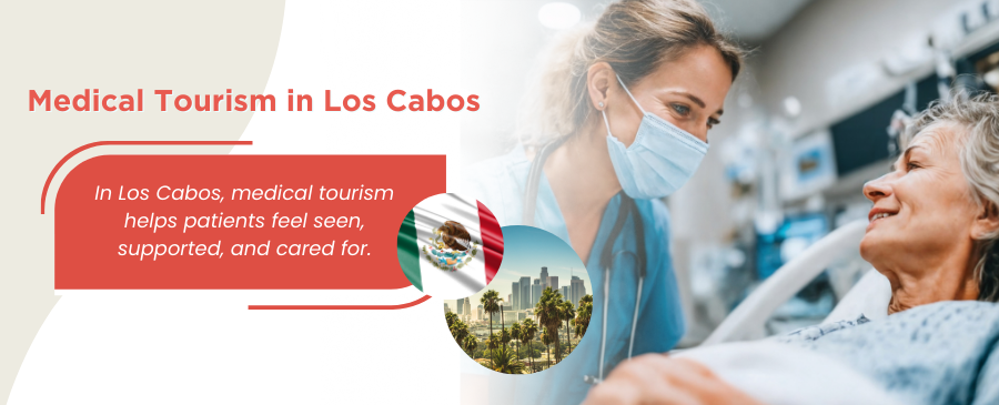 Medical Tourism in Los Cabos: Healthcare in a Luxury Resort Setting
