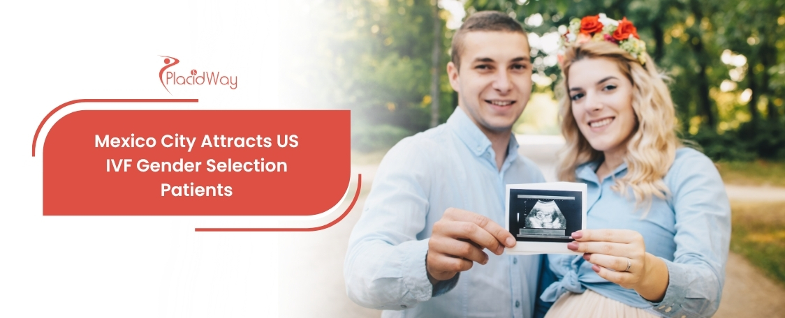IVF with gender selection in Mexico City