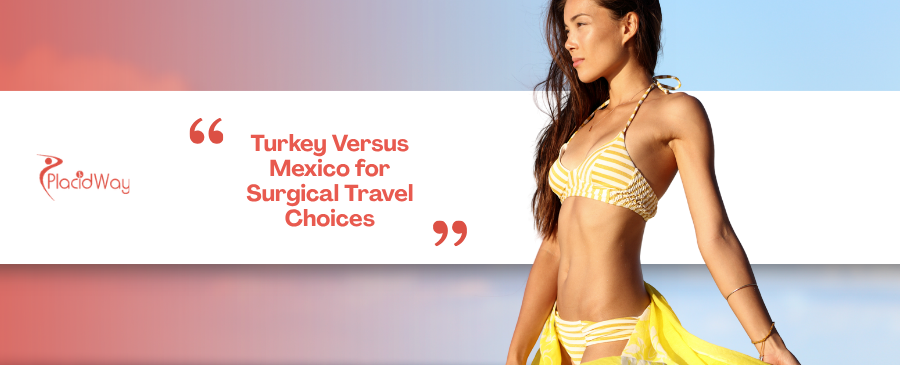 The Ultimate Medical Tourism Showdown: Why US Patients Are Weighing Turkey Against Mexico for Bariatric and Cosmetic Surgery