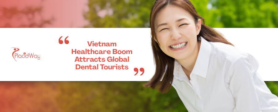 Vietnam’s 2026 Healthcare Boom: Investment Strategies as US and Australian Tourists Drive Demand for Luxury Dental Restorations