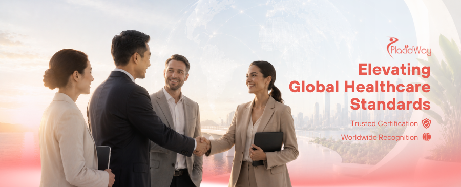 PlacidWay’s Commitment to Excellence: Global Healthcare Certification Standards