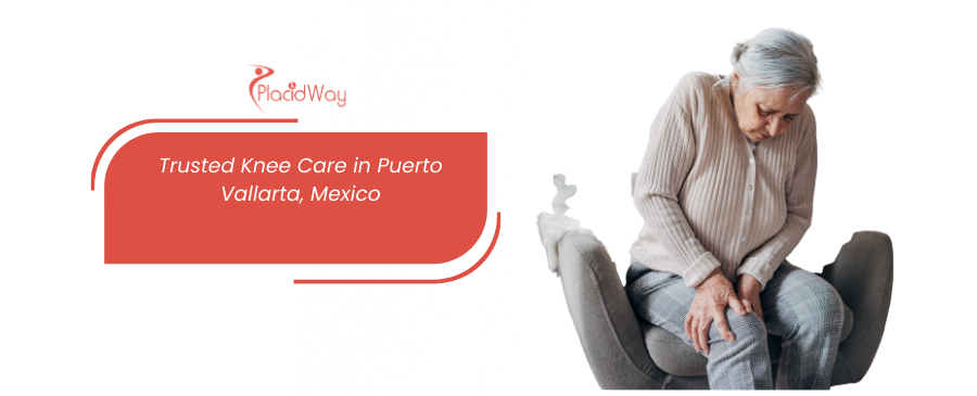 Knee Replacement in Puerto Vallarta, Mexico