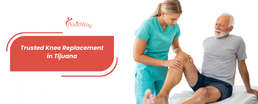 Reemplazo de Rodilla en Tijuana - Recupere la Salud de sus Rodillas