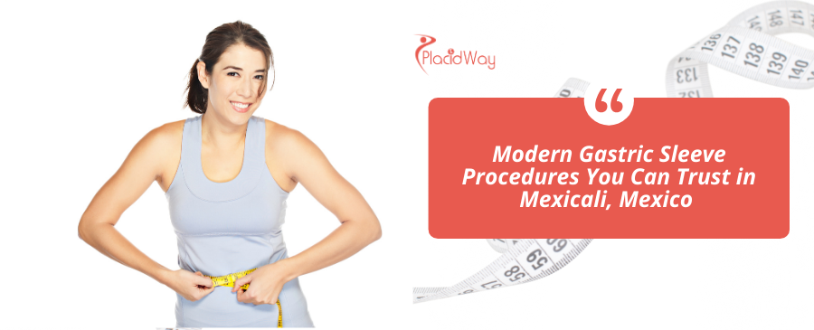 Gastric Sleeve Surgery in Mexicali, Mexico