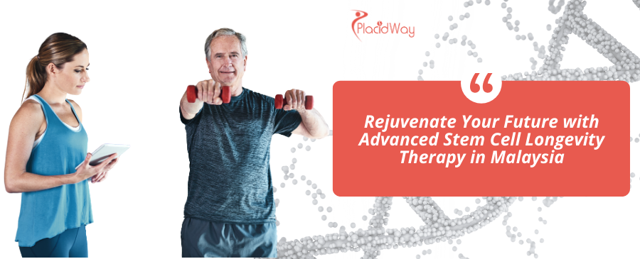 Stem Cell Therapy for Longevity in Malaysia
