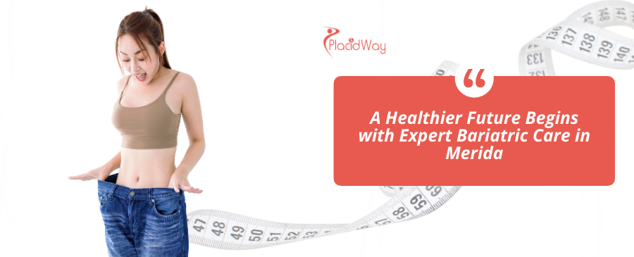 Cirugía Bariátrica en Mérida, México