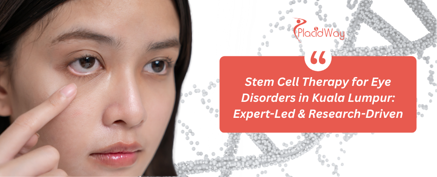 علاج اضطرابات العين بالخلايا الجذعية في كوالالمبور، ماليزيا