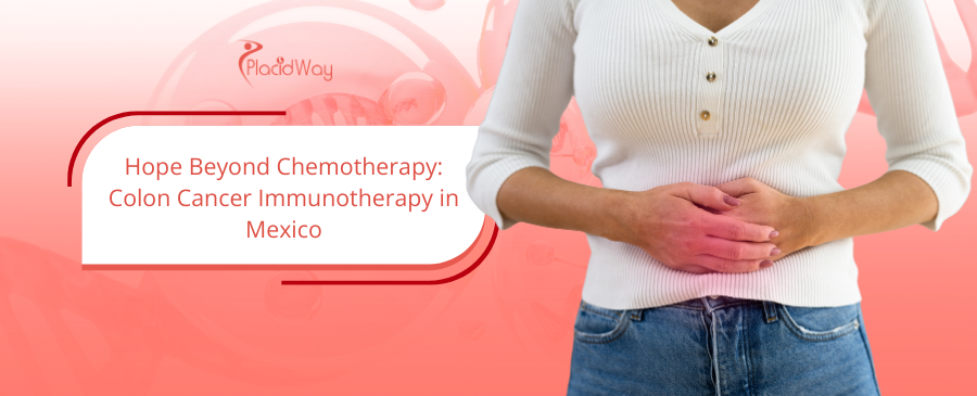 Colon Cancer Immunotherapy in Tijuana, Mexico