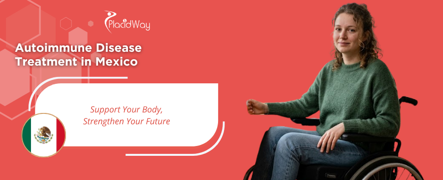 Autoimmune Disease Treatment in Mexico