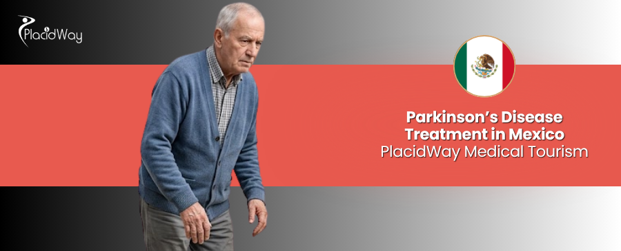 Parkinson’s Disease Treatment in Mexico