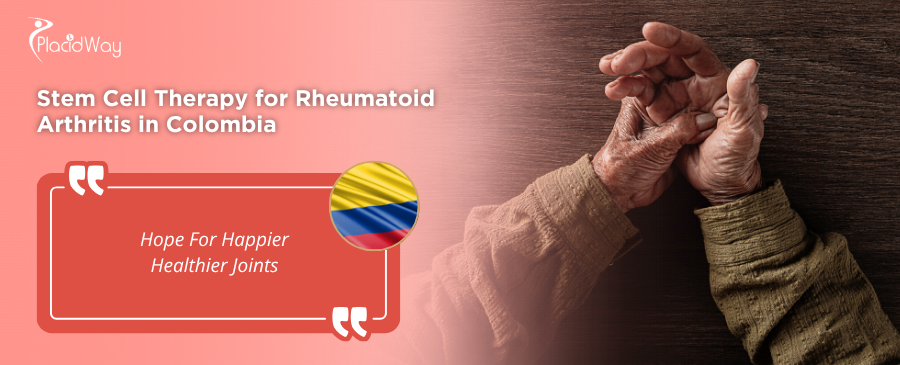 Stem Cell Therapy for Rheumatoid Arthritis in Colombia
