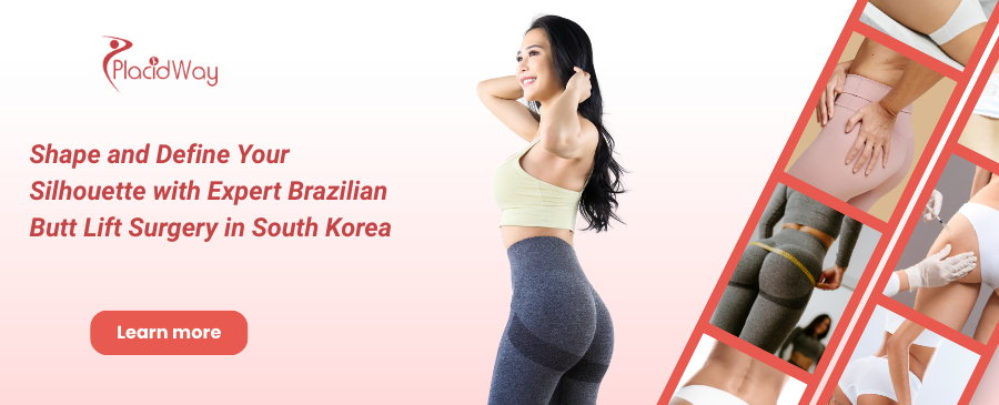 Brazilian Butt Lift in South Korea: Enhance Your Curves Naturally