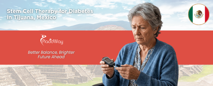 Stem Cell Therapy for Diabetes in Tijuana, Mexico