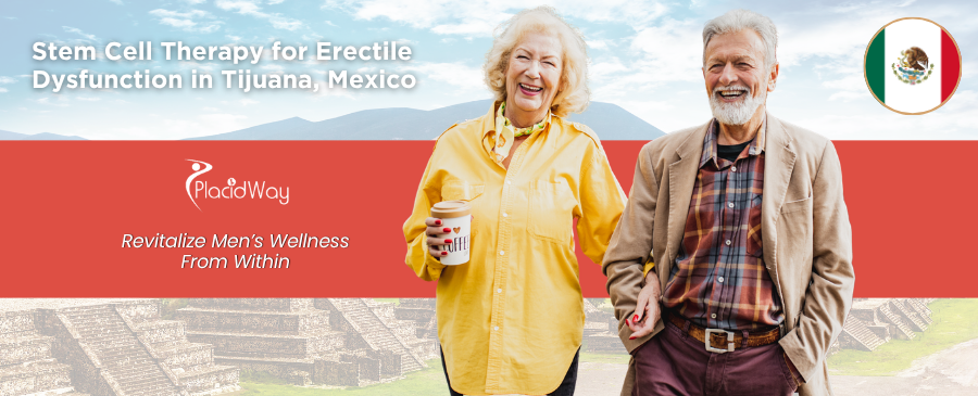 Stem Cell Therapy for Erectile Dysfunction in Tijuana, Mexico
