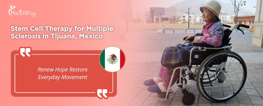 Stem Cell Therapy for Multiple Sclerosis in Tijuana, Mexico