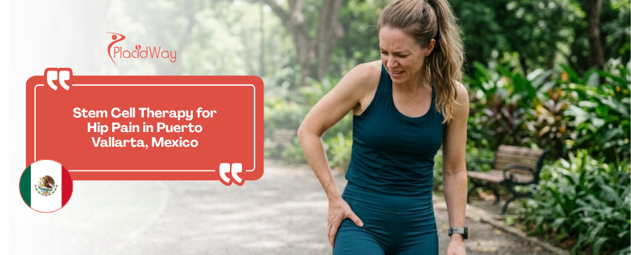 Stem Cell Therapy for Hip Pain in Puerto Vallarta, Mexico